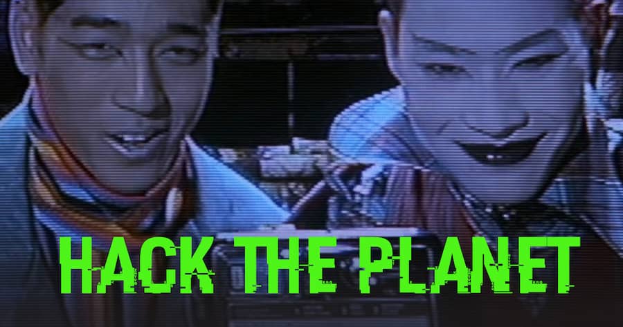 Hack the Planet